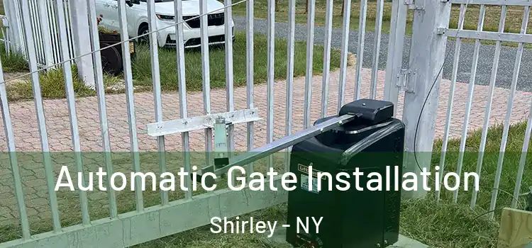 Automatic Gate Installation Shirley - NY