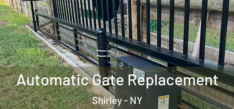 Automatic Gate Replacement Shirley - NY
