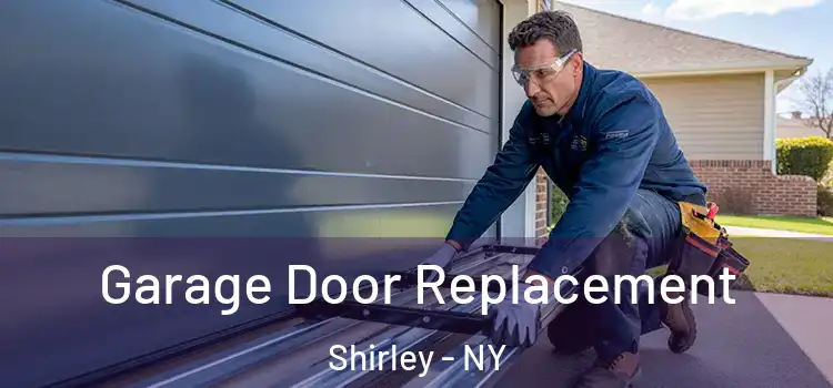  Garage Door Replacement Shirley - NY