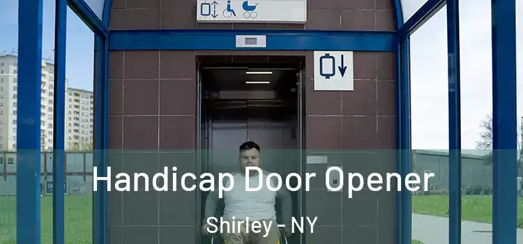  Handicap Door Opener Shirley - NY